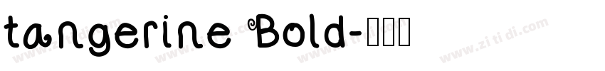 tangerine Bold字体转换